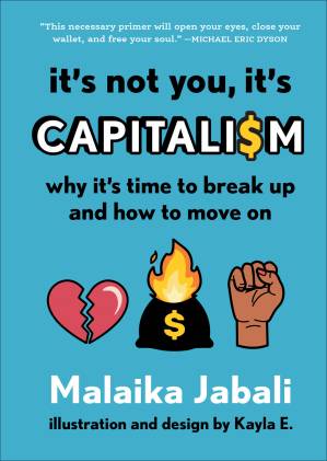 دانلود کتاب It’s Not You, Capitalism: Why Time to Break Up and How Move On