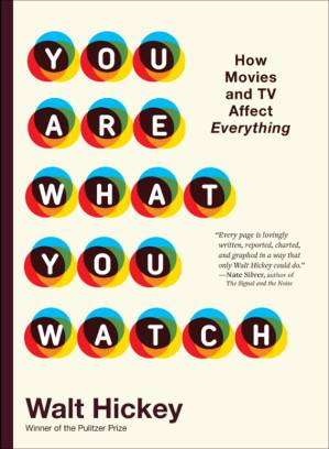 دانلود کتاب You Are What Watch: How Movies and TV Affect Everything