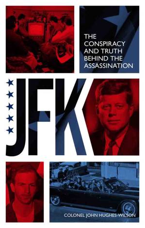 دانلود کتاب JFK: The Conspiracy and Truth Behind Assassination