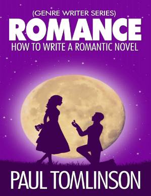 دانلود کتاب Romance: How to Write a Romantic Novel