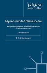 دانلود کتاب Myriad-minded Shakespeare: Essays on the tragedies, problem comedies and Shakespeare man