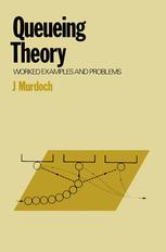 دانلود کتاب Queueing Theory: Worked examples and problems