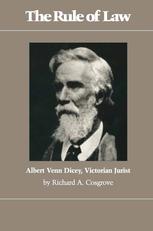 دانلود کتاب The Rule of Law: Albert Venn Dicey, Victorian Jurist