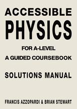 دانلود کتاب Accessible Physics: A Guided Coursebook for A-Level