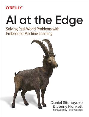 دانلود کتاب AI at the Edge: Solving Real-World Problems with Embedded Machine Learning