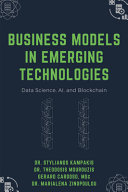 دانلود کتاب Business Models in Emerging Technologies : Data Science, AI, and Blockchain