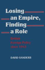 دانلود کتاب Losing an Empire, Finding a Role: Introduction to British Foreign Policy Since 1945