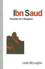 دانلود کتاب Ibn Saud: Founder of a Kingdom