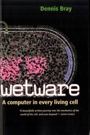 دانلود کتاب Wetware: A Computer in Every Living Cell