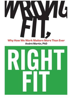 دانلود کتاب Wrong Fit, Right Fit: Why How We Work Matters More Than Ever