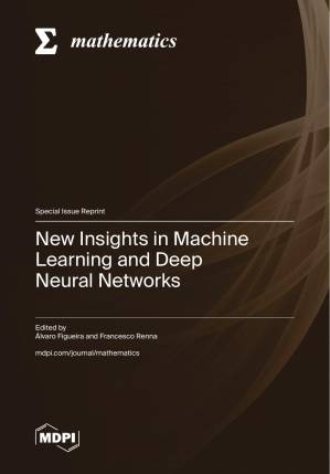 دانلود کتاب New Insights in Machine Learning and Deep Neural Networks