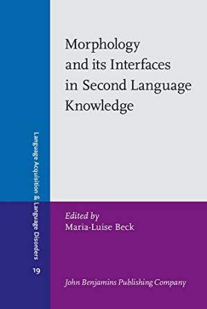 دانلود کتاب Morphology and its Interfaces in Second Language Knowledge