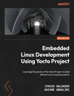 دانلود کتاب Embedded Linux Development Using Yocto Project – Third Edition