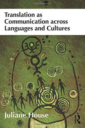 دانلود کتاب Translation as Communication across Languages and Cultures