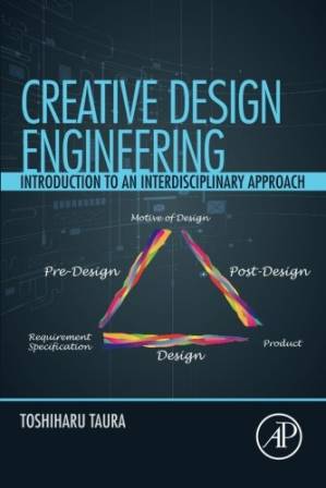 دانلود کتاب Creative Design Engineering: Introduction to an Interdisciplinary Approach