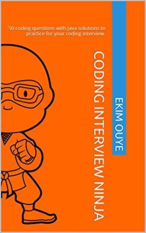 دانلود کتاب Coding Interview Ninja: 50 questions with Java solutions to practice for your