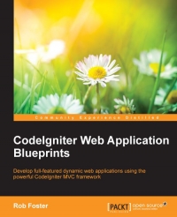 دانلود کتاب CodeIgniter Web Application Blueprints: Develop full-featured dynamic applications using the powerful MVC framework