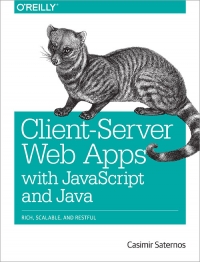 دانلود کتاب Client-Server Web Apps with JavaScript and Java: Rich, Scalable, RESTful