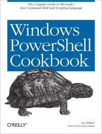دانلود کتاب Windows PowerShell Cookbook: for Windows, Exchange 2007, and MOM V3