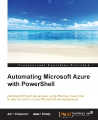 دانلود کتاب Automating Microsoft Azure with PowerShell: Automate tasks using Windows PowerShell to take full control of your deployments