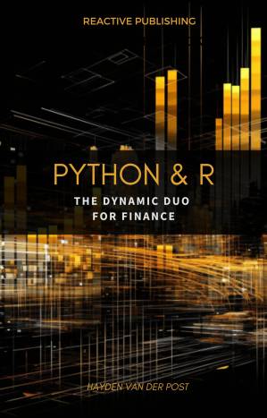 دانلود کتاب Python & R: The dynamic duo for Finance: A comprehensive guide to application of R finance