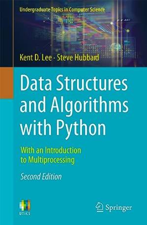 دانلود کتاب Data Structures and Algorithms with Python: an Introduction to Multiprocessing (Undergraduate Topics in Computer Science