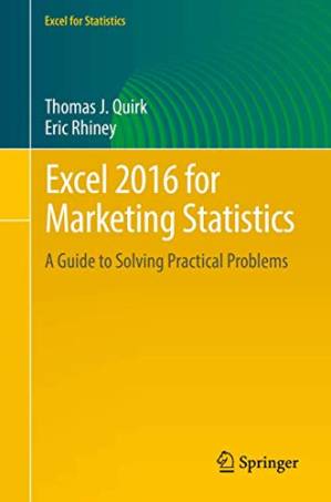 دانلود کتاب Excel 2016 for Marketing Statistics: A Guide to Solving Practical Problems (Excel Statistics