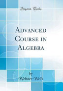 دانلود کتاب Advanced Course in Algebra (Classic Reprint