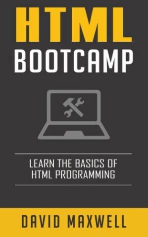 دانلود کتاب HTML Bootcamp: Learn The Basics Of and CSS in 2 Weeks