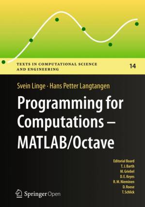 دانلود کتاب Programming for Computations – MATLAB/Octave: A Gentle Introduction to Numerical Simulations with MATLAB/Octave