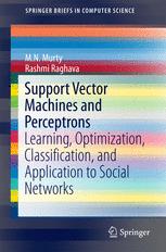 دانلود کتاب Support Vector Machines and Perceptrons: Learning, Optimization, Classification, Application to Social Networks