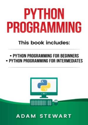 دانلود کتاب Python Programming. Programming for Beginners, Intermediates