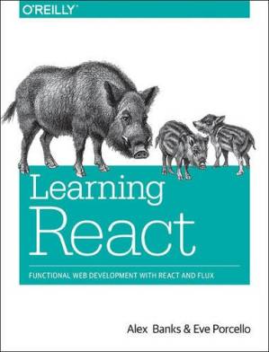 دانلود کتاب Learning React: Functional Web Development with React and Redux [Early Release, Raw & Unedited