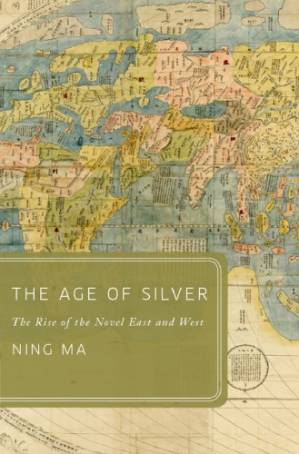 دانلود کتاب The Age Of Silver: Rise Novel East and West