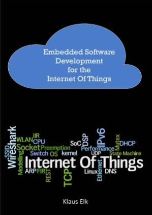 دانلود کتاب Embedded Software Development for the Internet Of Things Basics, Technologies and Best Practices