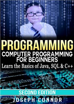دانلود کتاب Programming: Computer Programming for Beginners Learn the Basics of Java, SQL & C