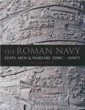 دانلود کتاب The Roman Navy: Ships, Men & Warfare 380 BC-AD 475