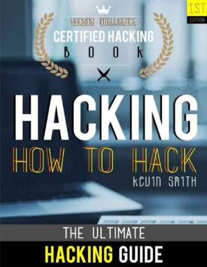 دانلود کتاب Hacking: The Ultimate Hacking for Beginners: How to Hack: Intelligence: Certified Book