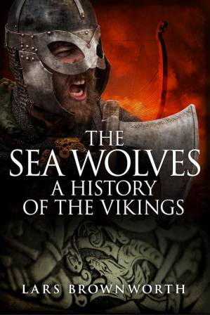دانلود کتاب The Sea Wolves: A History of Vikings