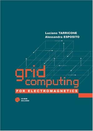 دانلود کتاب Grid Computing For Electromagnetics