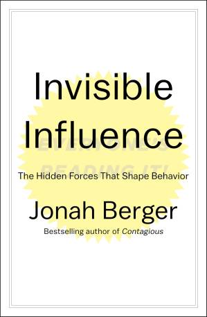 دانلود کتاب Invisible Influence: The Hidden Forces That Shape Behavior