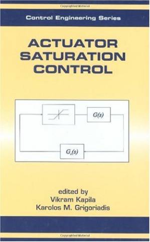 دانلود کتاب Actuator Saturation Control (Control Engineering, 12