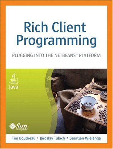 دانلود کتاب Rich Client Programming: Plugging into the NetBeans (TM) Platform