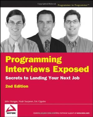 دانلود کتاب Programming Interviews Exposed: Secrets to Landing Your Next Job (Programmer Programmer