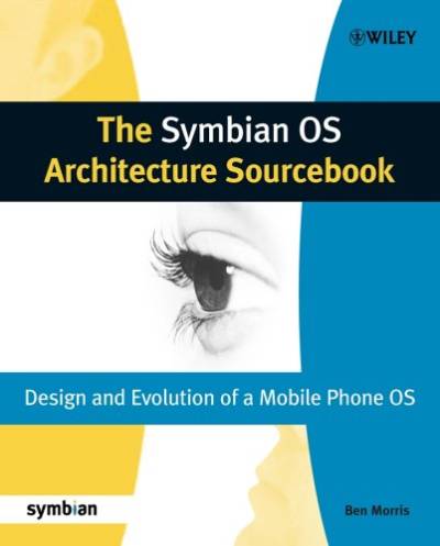 دانلود کتاب The Symbian OS Architecture Sourcebook: Design and Evolution of a Mobile Phone (Symbian Press