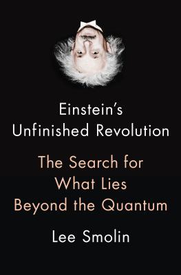 دانلود کتاب Einstein’s Unfinished Revolution: The Search for What Lies Beyond Quantum