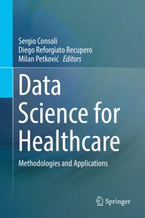 دانلود کتاب Data Science for Healthcare: Methodologies and Applications