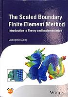 دانلود کتاب The scaled boundary finite element method: introduction to theory and implementation