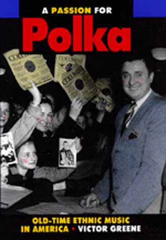 دانلود کتاب A Passion for Polka: Old-Time Ethnic Music in America