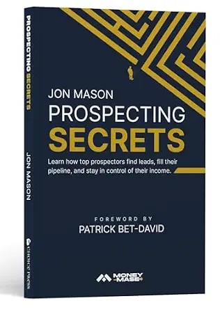 دانلود نسخه کامل کتاب زبان اصلی Prospecting Secrets: Learn How Top Prospectors Find Leads, Fill their Pipeline, and Stay in Control of their Income